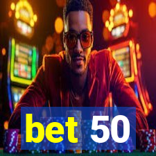 bet 50